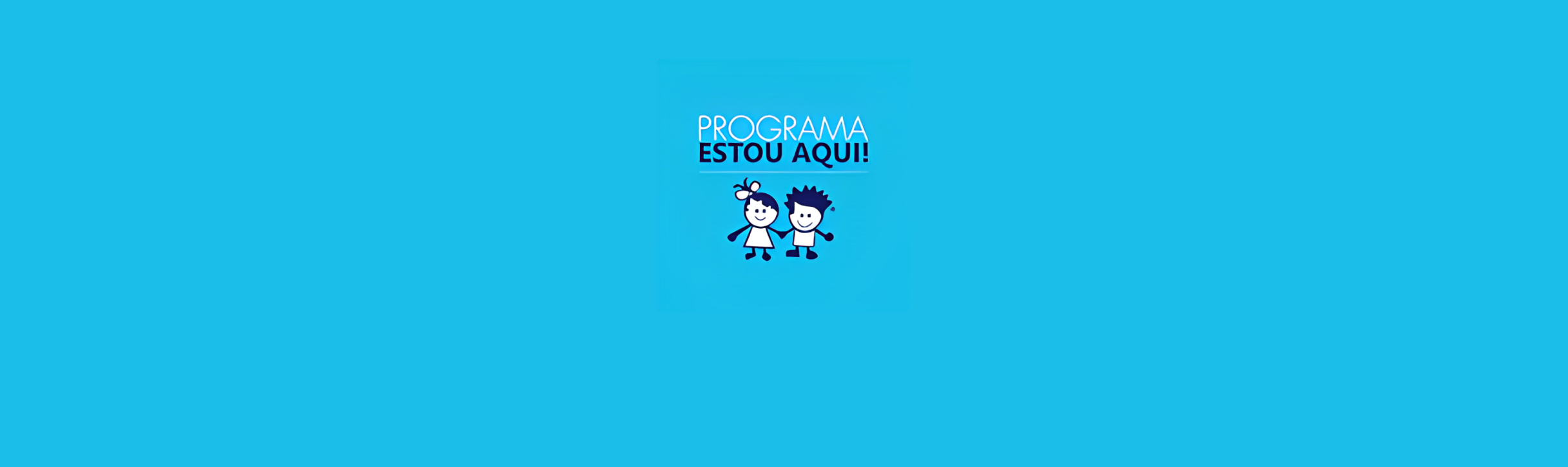 Estou Aqui! 2023 – O Programa de Proteção para Nossas Crianças